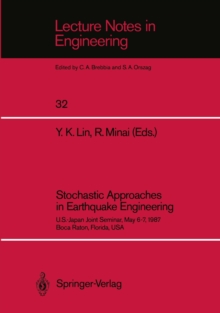 Stochastic Approaches in Earthquake Engineering : U.S.-Japan Joint Seminar, May 6-7, 1987, Boca Raton, Florida, USA