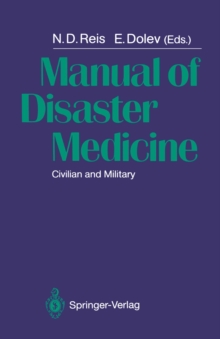 Manual of Disaster Medicine : Civilian and Military