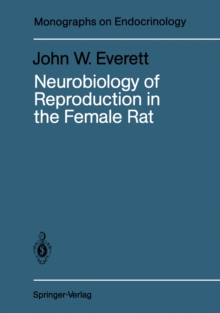 Neurobiology of Reproduction in the Female Rat : A Fifty-Year Perspective