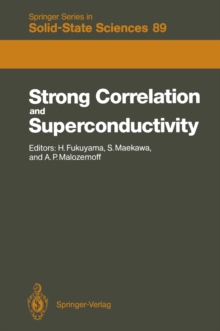 Strong Correlation and Superconductivity : Proceedings of the IBM Japan International Symposium, Mt. Fuji, Japan, 21-25 May, 1989