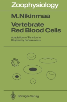 Vertebrate Red Blood Cells : Adaptations of Function to Respiratory Requirements