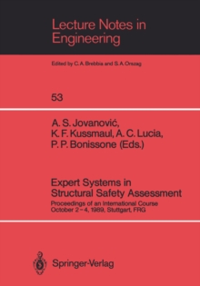 Expert Systems in Structural Safety Assessment : Proceedings of an International Course October 2-4, 1989, Stuttgart, FRG