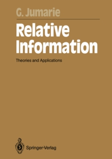 Relative Information : Theories and Applications