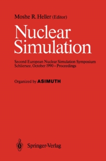 Nuclear Simulation : Second European Nuclear Simulation Symposium Schliersee, October 1990 - Proceedings