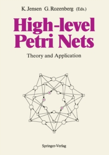 High-level Petri Nets : Theory and Application