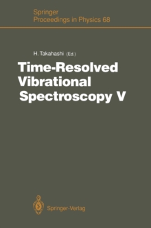 Time-Resolved Vibrational Spectroscopy V : Proceedings of the 5th International Conference on Time-Resolved Vibrational Spectroscopy, Tokyo, Japan, June 3-7, 1991