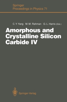 Amorphous and Crystalline Silicon Carbide IV : Proceedings of the 4th International Conference, Santa Clara, CA, October 9-11, 1991