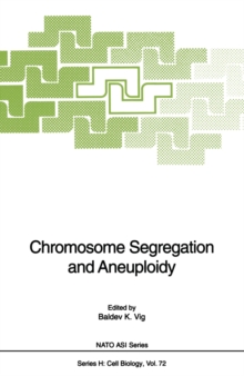 Chromosome Segregation and Aneuploidy