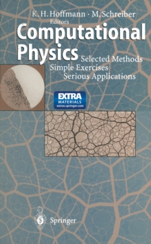 Computational Physics : Selected Methods Simple Exercises Serious Applications