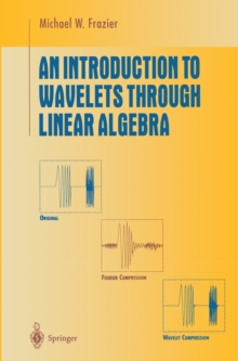 An Introduction to Wavelets Through Linear Algebra