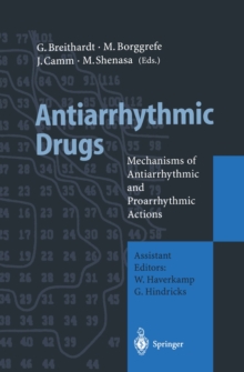 Antiarrhythmic Drugs : Mechanisms of Antiarrhythmic and Proarrhythmic Actions