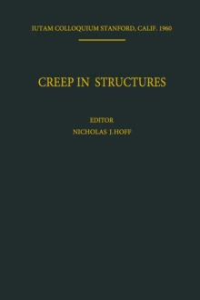 Creep in Structures : Colloquium Held at Stanford University, California July 11-15, 1960