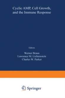 Cyclic AMP, Cell Growth, and the Immune Response : Proceedings of the Symposium Held at Marco Island, Florida January 8-10, 1973