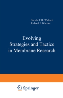 Evolving Strategies and Tactics in Membrane Research