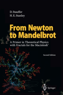 From Newton to Mandelbrot : A Primer in Theoretical Physics with Fractals for the Macintosh (R)