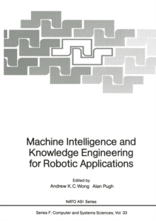 Machine Intelligence and Knowledge Engineering for Robotic Applications