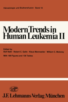 Modern Trends in Human Leukemia II : Biological, Immunological, Therapeutical and Virological Aspects