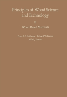 Principles of Wood Science and Technology : II Wood Based Materials