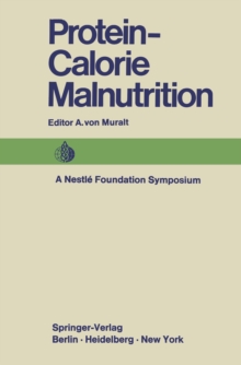 Protein-Calorie Malnutrition : A Nestle Foundation Symposium