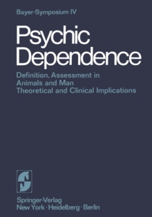 Psychic Dependence : Definition, Assessment in Animals and Man Theoretical and Clinical Implications