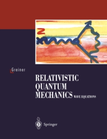 Relativistic Quantum Mechanics : Wave Equations