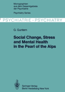 Social Change, Stress and Mental Health in the Pearl of the Alps : A Systemic Study of a Village Process