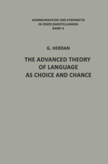 The Advanced Theory of Language as Choice and Chance