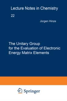 The Unitary Group for the Evaluation of Electronic Energy Matrix Elements : Unitary Group Workshop 1979