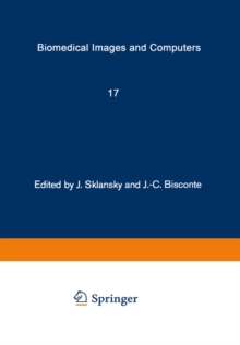 Biomedical Images and Computers : Selected Papers Presented at the United States-France Seminar on Biomedical Image Processing, St. Pierre de Chartreuse, France, May 27-31, 1980