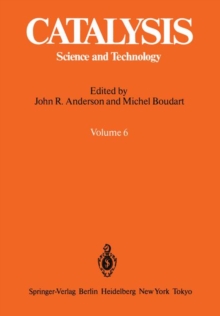 Catalysis : Science and Technology Volume 6, Paperback / softback Book Catalysis : Science and Technology Volume 6, Paperback / softback Book