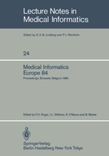 Medical Informatics Europe 84 : Proceedings, Brussels, Belgium, September 10-13, 1984