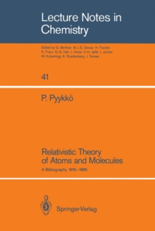 Relativistic Theory of Atoms and Molecules : A Bibliography 1916-1985