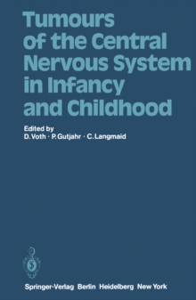 Tumours of the Central Nervous System in Infancy and Childhood