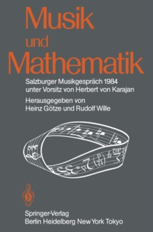 Musik und Mathematik : Salzburger Musikgesprach 1984 unter Vorsitz von Herbert von Karajan