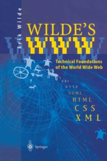 Wilde's WWW : Technical Foundations of the World Wide Web