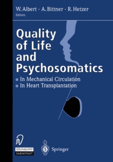 Quality of Life and Psychosomatics : In Mechanical Circulation * The Heart Transplantation