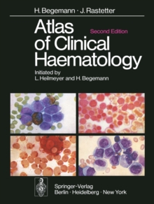 Atlas of Clinical Haematology : With an Appendix on Tropical Diseases by Werner Mohr