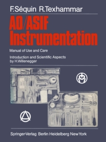 AO/ASIF Instrumentation : Manual of Use and Care