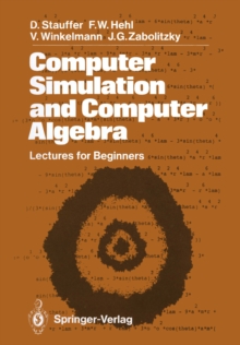 Computer Simulation and Computer Algebra : Lectures for Beginners