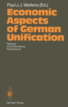 Economic Aspects of German Unification : National and International Perspectives