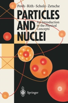 Particles and Nuclei : An Introduction to the Physical Concepts