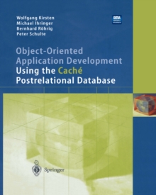 Object-Oriented Application Development Using the Cache Postrelational Database