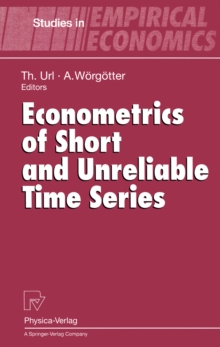 Econometrics of Short and Unreliable Time Series