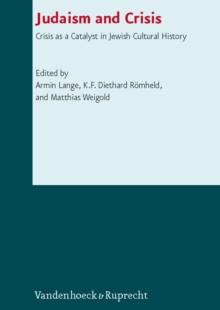 Judaism and Crisis : Crisis as a Catalyst in Jewish Cultural History