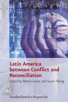 Latin America between Conflict and Reconciliation