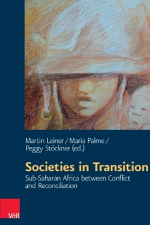 Societies in Transition : Sub-Saharan Africa between Conflict and Reconciliation