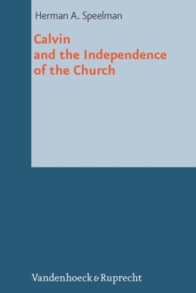 Calvin and the Independence of the Church