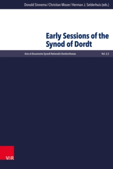 Early Sessions of the Synod of Dordt