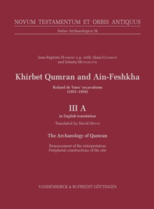 Khirbet Qumran and Ain-Feshkha III A (in English translation) : Roland de Vaux' excavations (1951-1956). The Archaeology of Qumran. Reassessment of the interpretation Peripheral constructions of the s