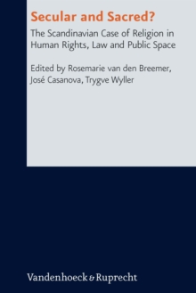 Secular and Sacred? : The Scandinavian Case of Religion in Human Rights, Law and Public Space